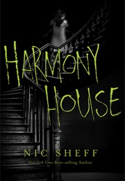 Harmony House (Nic Sheff)