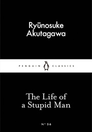 The Life of a Stupid Man (Ryūnosuke Akutagawa)