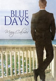 Blue Days (Mangrove Stories, #1) (Mary Calmes)