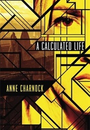 A Calculated Life (Anna Charnock)