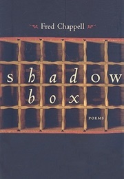 Shadow Box (Fred Chappell)