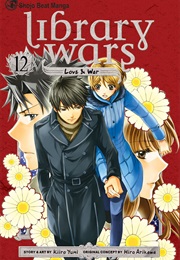 Library Wars: Love & War, Vol. 12 (Kiiro Yumi)