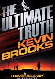The Ultimate Truth (Kevin Brooks)