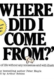 Where Did I Come From?