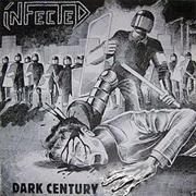 INFECTED "Dark Century"