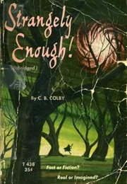 Strangely Enough (C.B. Colby)