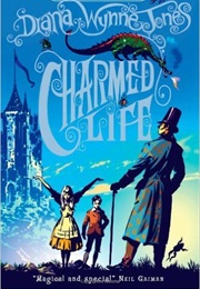The Chronicles of Chrestomanci: Charmed Life (Diana Wynne Jones)