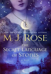 The Secret Language of Stones (MJ Rose)