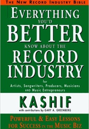 Everything You'd Better Know About the Record Industry (Kashif)