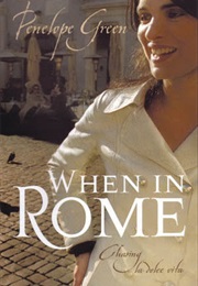 When in Rome (Penelope Green)