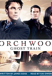 Torchwood: Ghost Train (James Goss)
