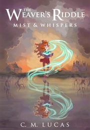 Mist & Whispers (C. M. Lucas)
