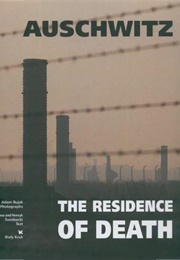 Auschwitz - The Residence of Death (Teresa & Henryk Swiebocki)