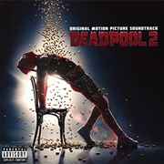 Deadpool 2 Soundtrack