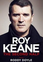 The Second Half (Roy Keane)