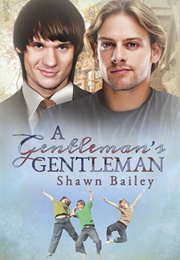 A Gentleman's Gentleman (Shawn Bailey)