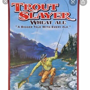Big Sky Trout Slayer