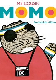 My Cousin Momo (Zachariah Ohora)