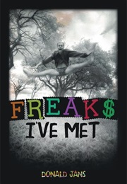 Freaks I&#39;ve Met (Donald Jans)