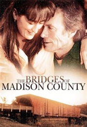The Bridges of Madison County (Film Version - 1995)