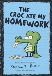 The Croc Ate My Homework (Stephan Pastis)