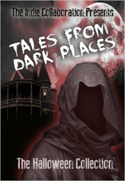 Tales From Dark Places: The Halloween Collection (D. C. Rogers)