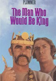The Mn Who Would Be King