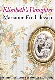 Elizabeth&#39;s Daughter (Marianne Fredriksson)