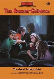 The Great Turkey Heist (Gertrude Chandler Warner)