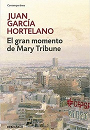 El Gran Momento De Mary Tribune (Juan García Hortelano)