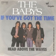 The Baby's - If You Got the Time