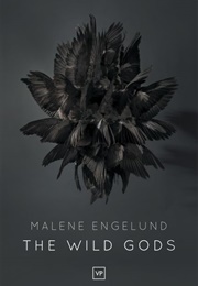 The Wild Gods (Malene Engelund)