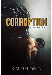 Corruption (Bureau, #1) (Kim Fielding)