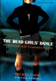 The Dead Girls&#39; Dance (Rachel Caine)