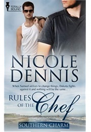 Rules of the Chef (Southern Charm #1) (Nicole Dennis)