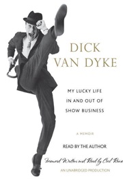 My Lucky Life in and Out of Show Business (Dick Van Dyke)
