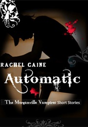 Automatic (Rachel Caine)