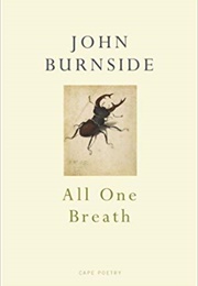 All One Breath (John Burnside)