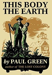 This Body the Earth (Paul Green)