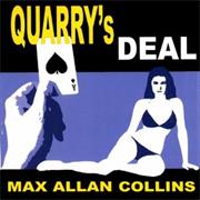 Quarry&#39;s Deal (A.K.A. the Dealer)