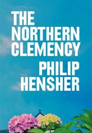The Northern Clemency (Philip Hensher)