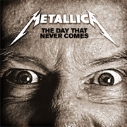 The Day That Never Comes (Metallica)