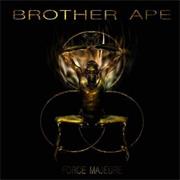Brother Ape - Force Majeure