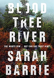 Bloodtree River (Sarah Barrie)