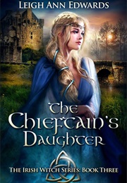 The Chieftain's Daughter (Holley Trent)