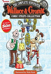 Wallace & Gromit: The Complete Newspaper Strips Vol. 1 (Richy K. Chandler)