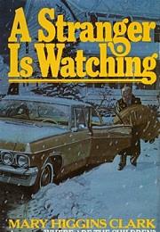 A STRANGER IS WATCHING