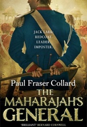 The Maharajah's General (Paul Fraser Collard)