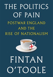 The Politics of Pain (Fintan O&#39;Toole)