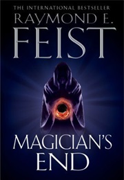 Magician&#39;s End (Raymond E. Feist)
